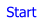 Start