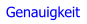 Genauigkeit